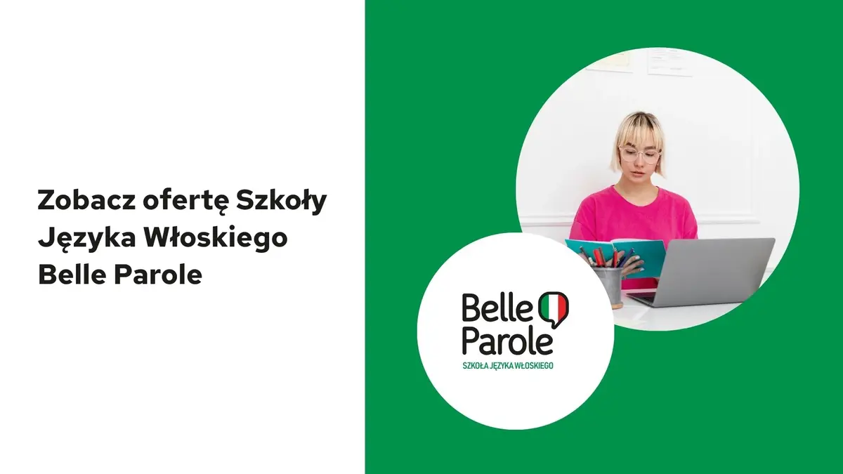 Zobacz ofertę Szkoły Języka Włoskiego Belle Parole