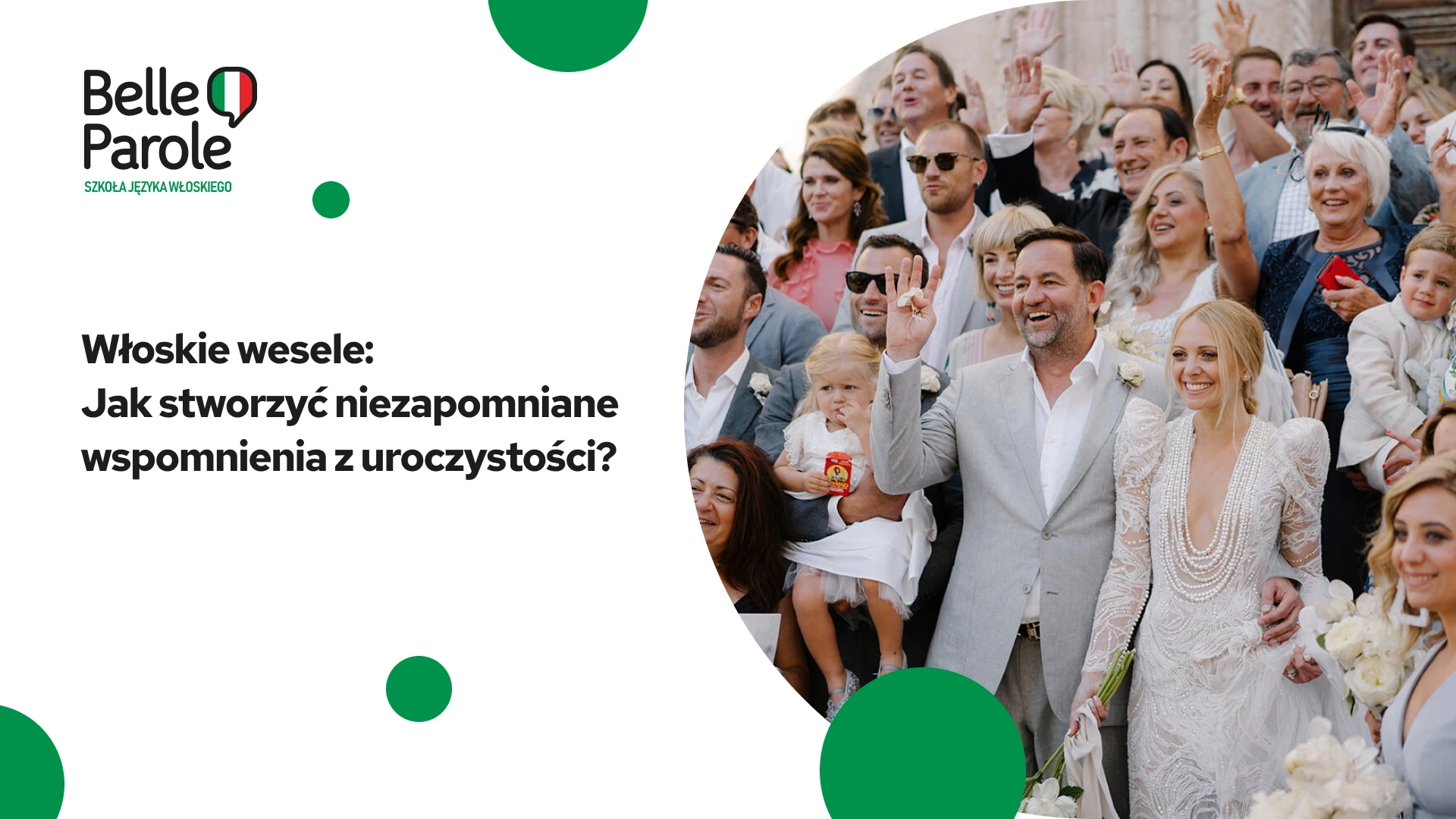 Włoskie wesele: Jak stworzyć niezapomniane wspomnienia z uroczystości?