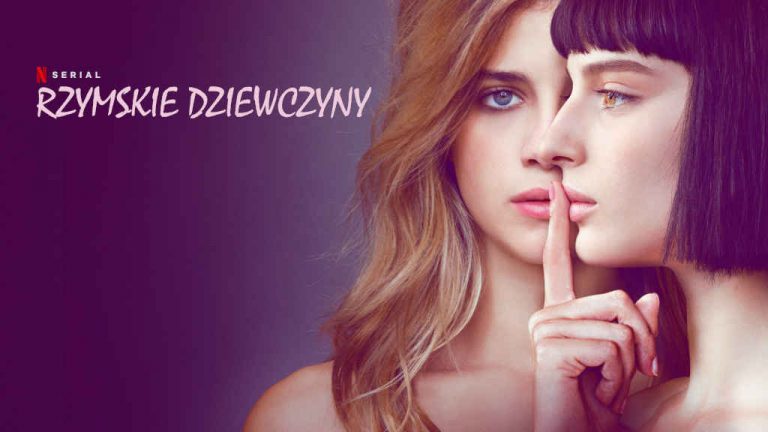 Netflix Polska: "Rzymskie dziewczyny" ("Baby"), film kręcono w Rzymie (mini serial)