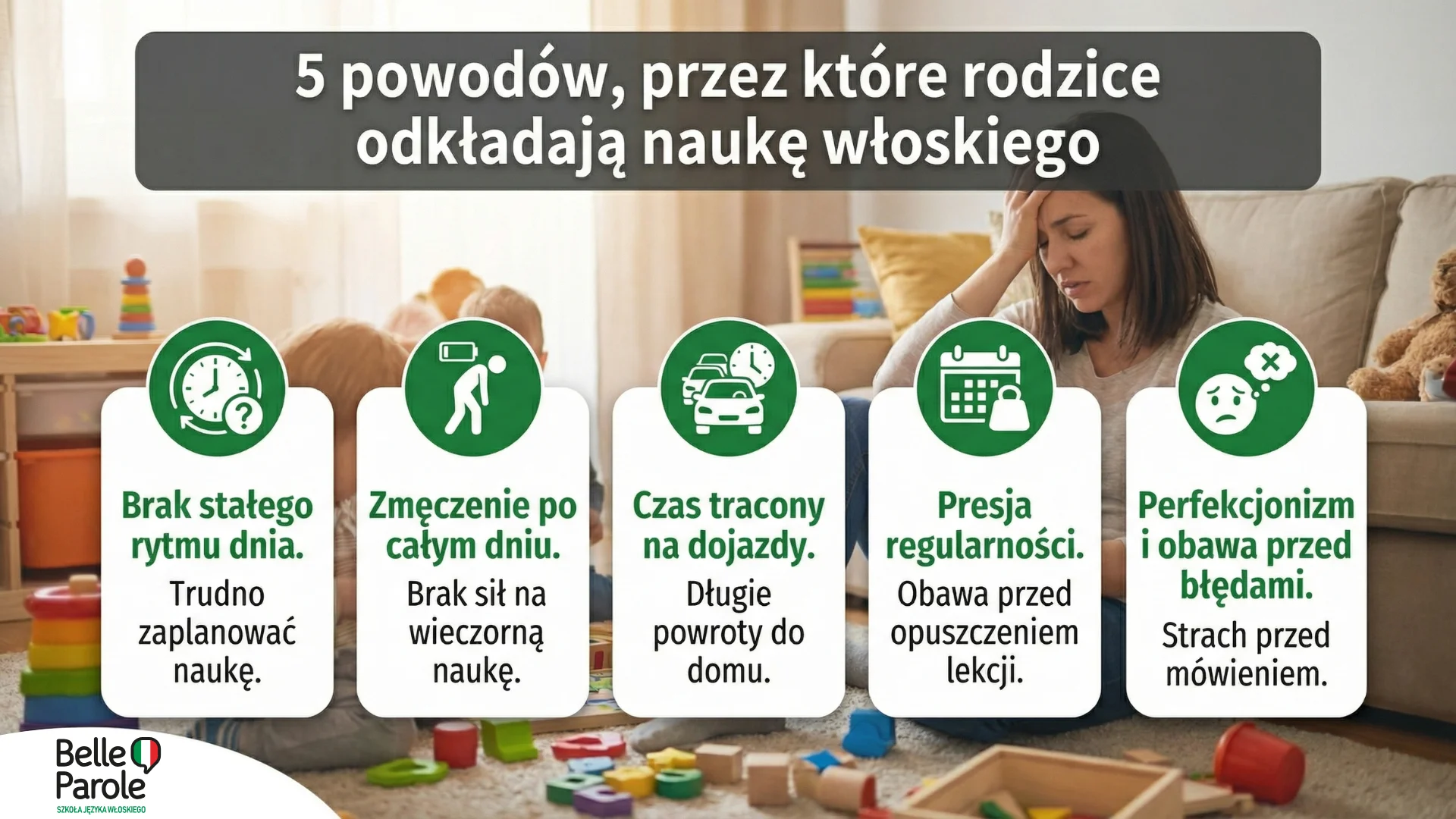 5 powodów, przez które rodzice odkładają naukę włoskiego