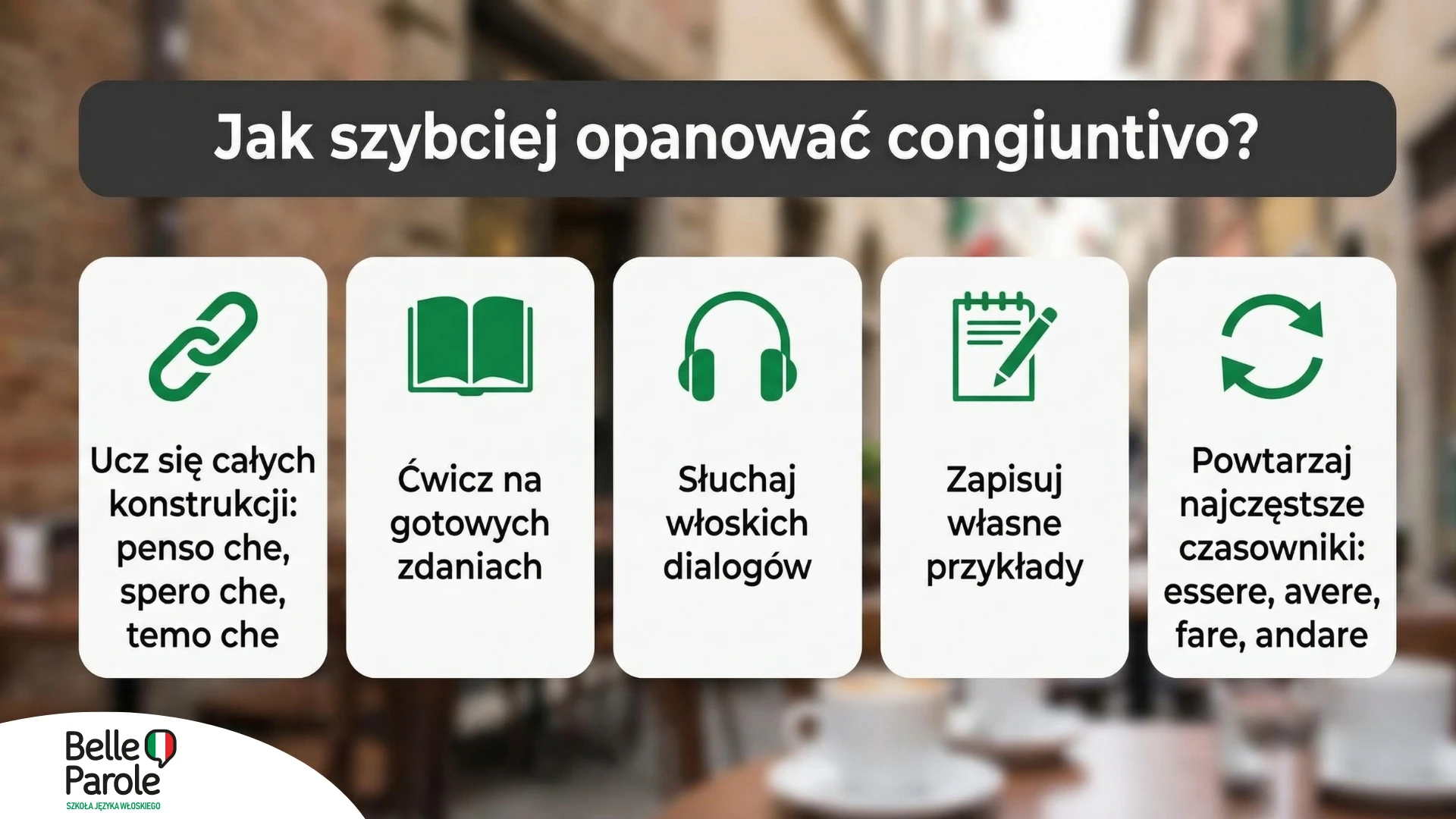 Jak szybciej opanować congiuntivo?